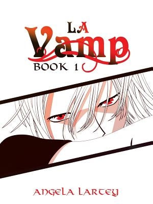 La Vamp: Book 1 by Lartey, Angela