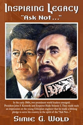 Inspiring Legacy Ask Not... by Ateneh, Simie G. Wold