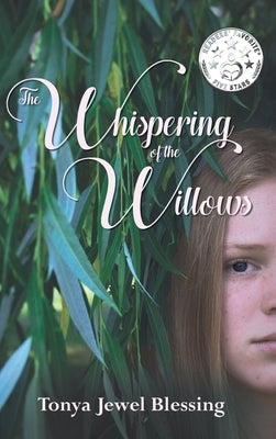 The Whispering of the Willows: An Historic Appalachian Drama (Big Creek) by Blessing, Tonya Jewel