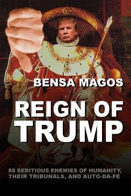 Reign of Trump by Magos, Bensa