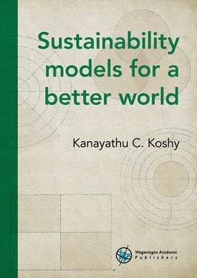 Sustainability Models for a Better World by Koshy, Kanayathu