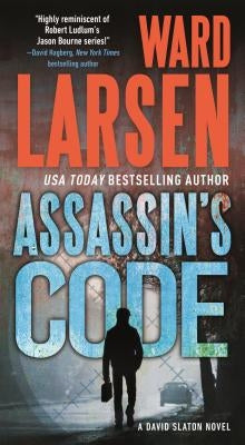 Assassin's Code: A David Slaton Novel by Larsen, Ward
