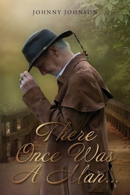 There Once Was A Man... by Johnson, Johnny