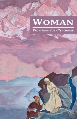 Woman by Society, Agni Yoga