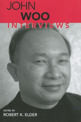 John Woo: Interviews by Elder, Robert K.