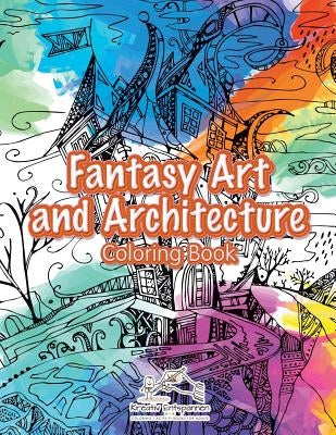 Fantasy Art and Architecture Coloring Book by Kreativ Entspannen