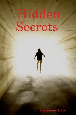 Hidden Secrets by Cave, Stephanie