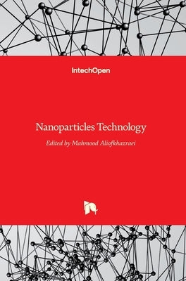 Nanoparticles Technology by Aliofkhazraei, Mahmood