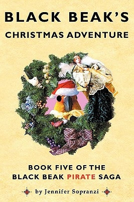 Black Beak's Christmas Adventure by Sopranzi, Jennifer