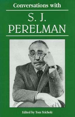 Conversations with S. J. Perelman by Teicholz, Tom