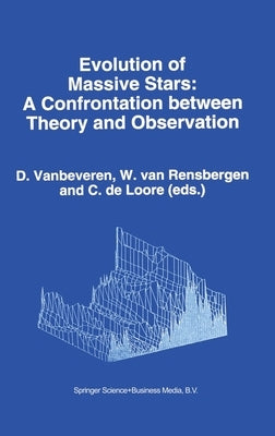 Evolution of Massive Stars:: Confrontation Between Theory and Observation by Vanbeveren, D.