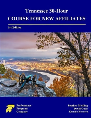 Tennessee 30-Hour Course for New Affiliates by Mettling, Stephen