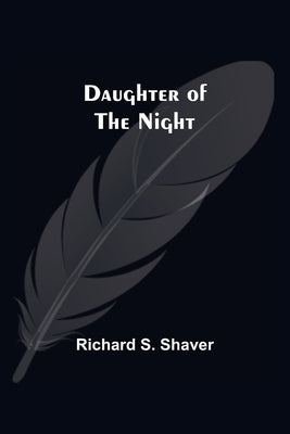 Daughter Of The Night by S. Shaver, Richard