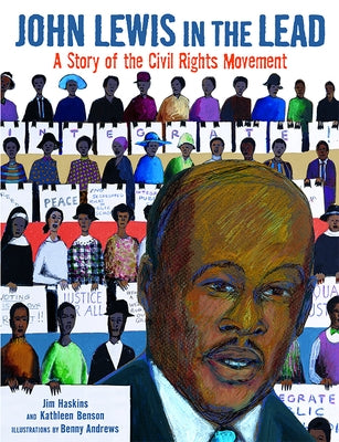 John Lewis in the Lead: A Story of the Civil Rights Movement by Haskins, Jim