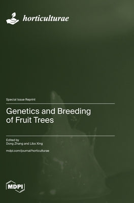 Genetics and Breeding of Fruit Trees by Zhang, Dong
