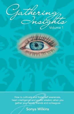Gathering Insights Volume 1 by Wilkins, Sonya