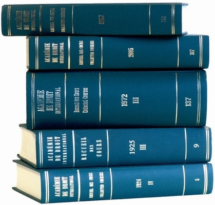 Recueil Des Cours, Collected Courses, Tome 402 by Académie de Droit International de la Ha