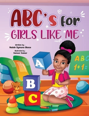 ABC's For Girls Like Me by Bloice, Nailah Symone Ava