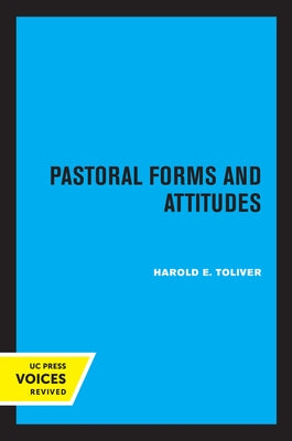 Pastoral Forms and Attitudes by Toliver, Harold E.