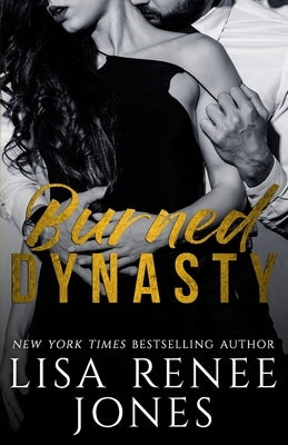Burned Dynasty by Jones, Lisa Renee
