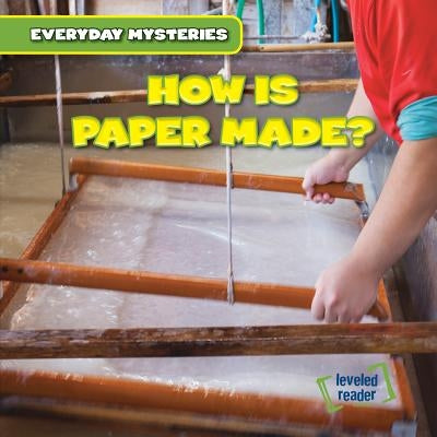 How Is Paper Made? by Jackson, Demi