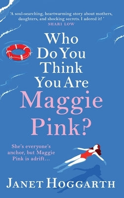 Who Do You Think You Are Maggie Pink? by Hoggarth, Janet