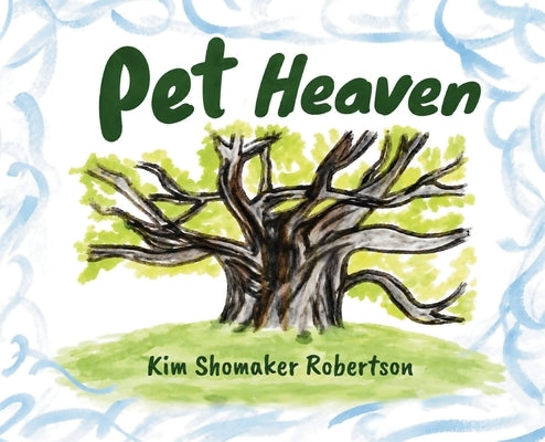 Pet Heaven by Robertson, Kim Shomaker
