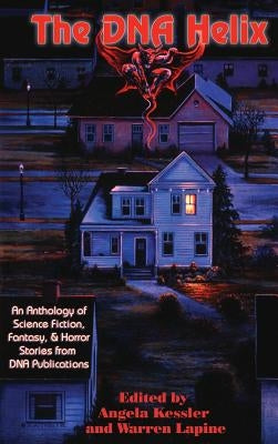 The DNA Helix: Short Stories by Kessler, Angela