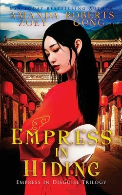 Empress in Hiding by Roberts, Amanda
