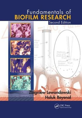 Fundamentals of Biofilm Research by Lewandowski, Zbigniew
