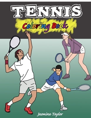Tennis Coloring Book by Taylor, Jasmine