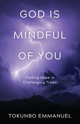 God is mindful of you by Emmanuel, Tokunbo