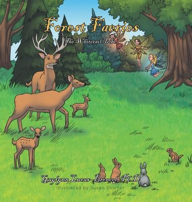 Forest Faeries: The Whitetail Tribe by Brenoel, Ph. D. Gaylynn Lucas