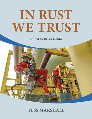 In Rust we Trust by Marshall, Tess