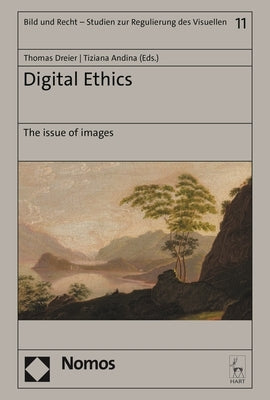 Digital Ethics: The Issue of Images by Dreier, Thomas