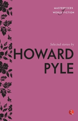 Selected Stories by Howard Pyle by Brien, Terry O.