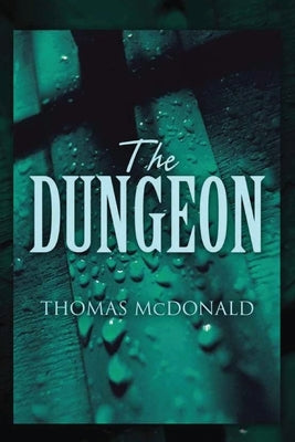 The Dungeon by McDonald, Thomas