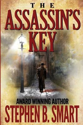 The Assassin's Key by Smart, Stephen B.