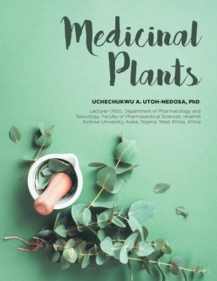 Medicinal Plants by Anastasia Utoh-Nedosa