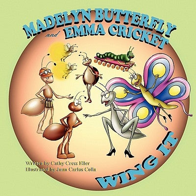 Madelyn Butterfly and Emma Cricket Wing It by Eller, Cathy Cress