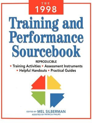 The 1998 Training and Performance Sourcebook by Silberman, Mel