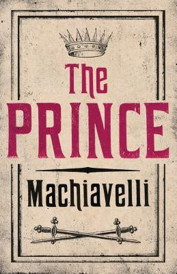 The Prince by Machiavelli, Niccolò