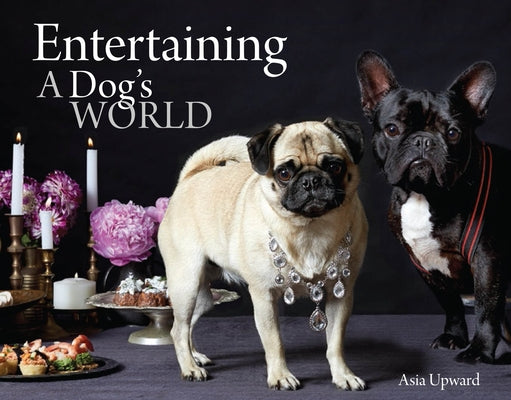Entertaining - A Dogs World by Upward, Asia