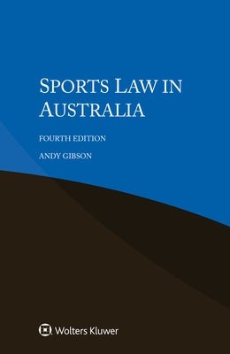 Sports Law in Australia by Gibson, Andy