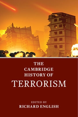 The Cambridge History of Terrorism by English, Richard