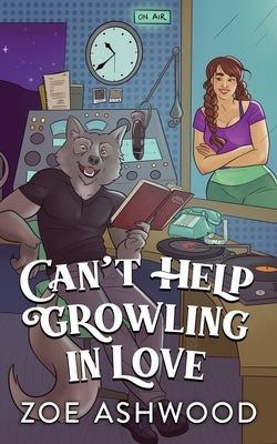 Can't Help Growling in Love: Harmony Glen by Ashwood, Zoe