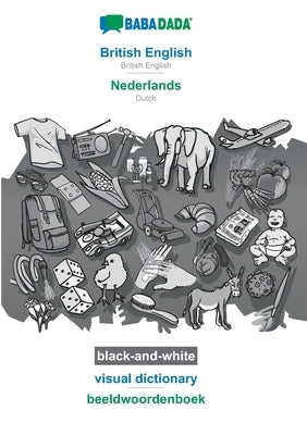 BABADADA black-and-white, British English - Nederlands, visual dictionary - beeldwoordenboek: British English - Dutch, visual dictionary by Babadada Gmbh