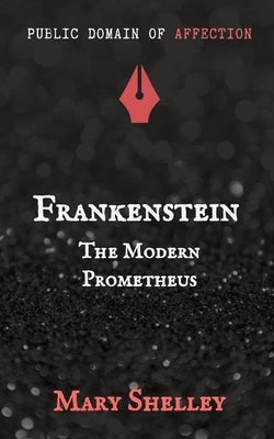 Frankenstein by Shelley, Mary W.