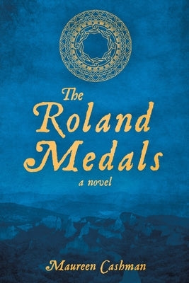The Roland Medals by Cashman, Maureen