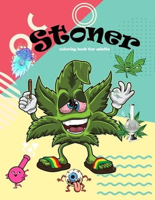 stoner coloring book for adults: stoner things the best gift for Stoner's Psychedelic Coloring Book by Lane, Jack